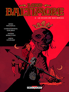 Lord Baltimore -Tome 6 - Le culte du roi rouge (2018)