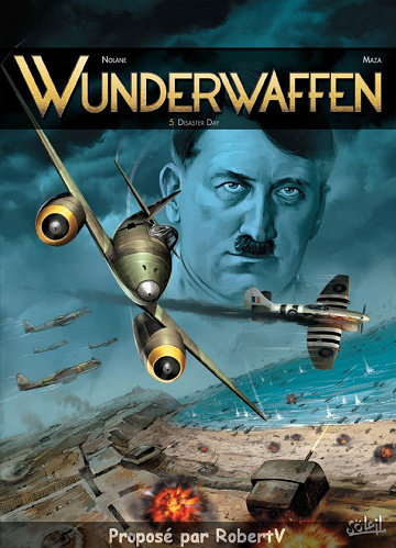 Wunderwaffen - Tome 5 - Disaster Day