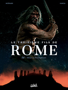 Le Troisième Fils de Rome - Tome 4 - César et Vercingétorix (2018)