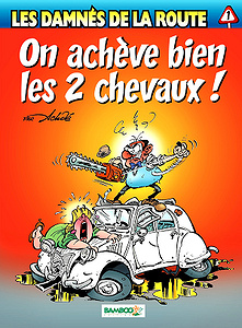 Les damnés de la route - Tome 1 - On achève bien les 2 chevaux