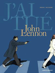 J’ai tué John Lennon