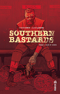 Southern Bastards - Tome 2 - Sang et sueur