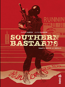 Southern Bastards - Tome 3 - Retour au bercail