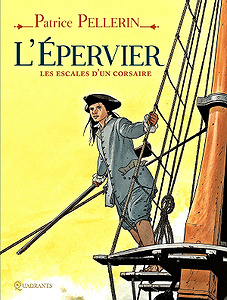 L’épervier : Les escales d’un corsaire