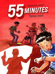 55 minutes - Tome 1 - Temps mort (2018)