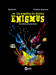 Les Enquętes du docteur Énigmus - Tome 4 - 20 millions sous les mers (2018)