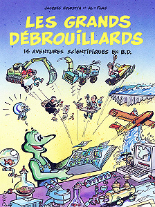 Les Grands Débrouillards - Tome 2 - De Graham Bell à Daniel Langlois