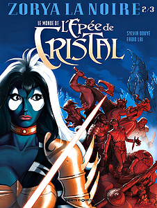 Le Monde de l’Épée de cristal - Zorya la noire - Tome 2