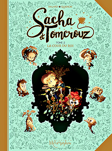 Sacha et Tomcrouz - Tome 2 - La Cour du Roi (2018)