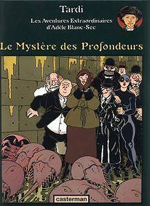 Adèle Blanc-Sec (Les Aventures Extraordinaires d’) 8 - Le Mystère des Profondeurs