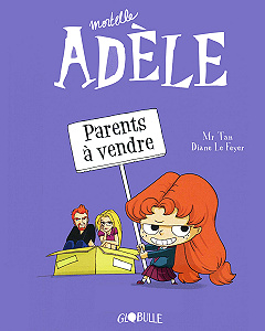 Mortelle Adèle - Tome 8 - Parents à Vendre