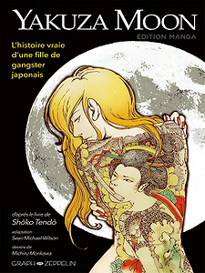 Yakuza Moon - L’histoire vraie d’une fille de gangster japonais