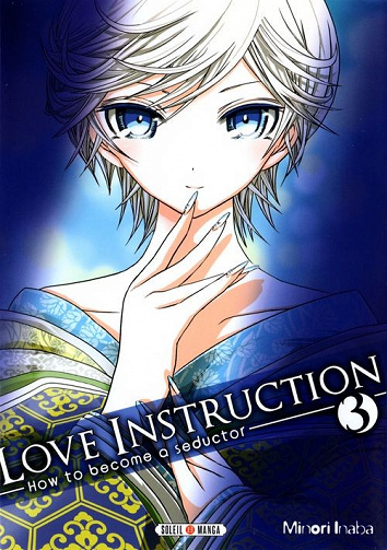 Love Instruction - How to become a seductor (Tome 3)