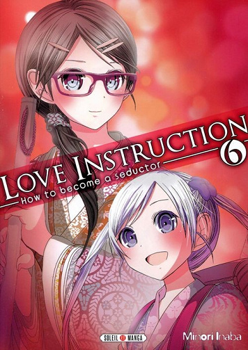 Love Instruction - How to become a seductor (Tome 6)