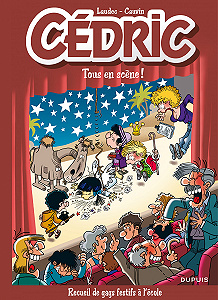 Cédric Best Of - Tome 7 - Tous en Scène! - Recueil de Gags Festifs à L’école