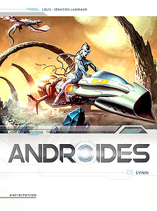 Androïdes - Tome 5 - Synn (2019)