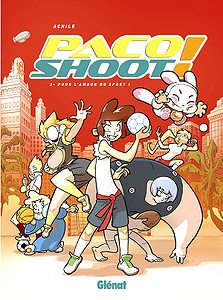 Paco Shoot - Tome 2 - Pour l’amour du sport !