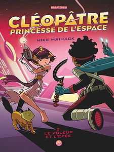 Cléopâtre, Princesse de L’espace - Tome 2 - Le voleur et l’épée