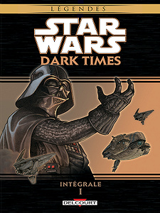 Star Wars - Dark Times - Intégrale 1 (2019)