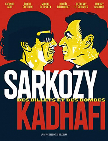 Sarkozy-Kadhafi. Des billets et des bombes - Collectif (2019)