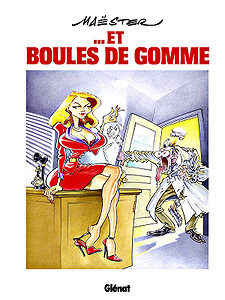 Maëster…. et boules de gomme