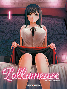 L’Allumeuse - Tome 1