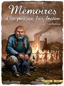 Mémoires d’un paysan Bas-Breton - Tome 3 - Le Persécuté (2019)