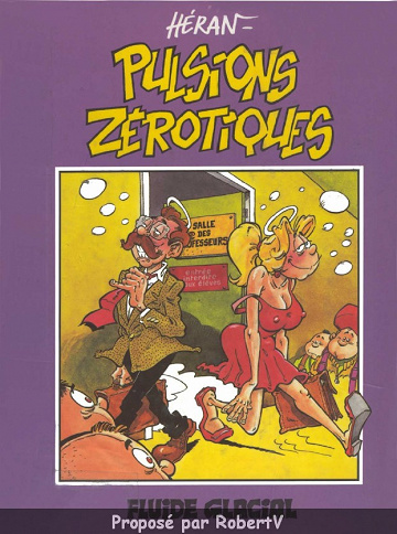 Pulsions Zérotiques - Tome 1 - Pulsions zérotiques