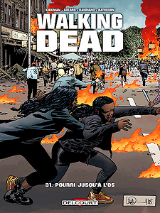 Walking Dead - Tome 31 - Pourri jusqu’à l’os (2019)