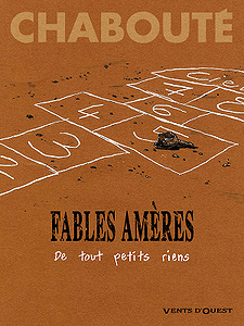 Fables amères - Tome 1 - De tout petits riens