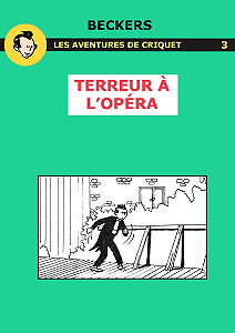 Les Aventures de Criquet - Tome 3 - Terreur à L’opéra