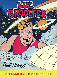 Luc Bradefer - Brick Bradford - Prisonniers des Profondeurs