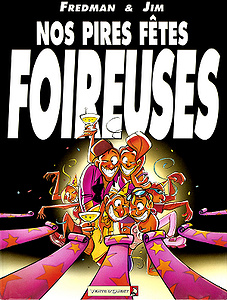 Nos Pires fêtes foireuses