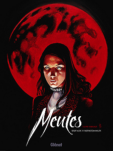 Meutes - Tome 2 - Lune Rouge 2