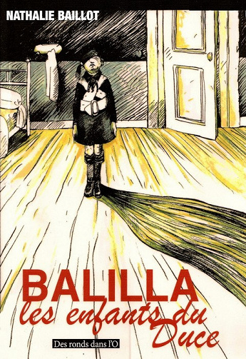 Balilla, les enfants du Duce - Nathalie Baillot - One Shot