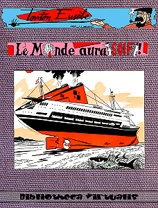 Tonton Eusebe - Tome 9 - Le Monde Aura Soif