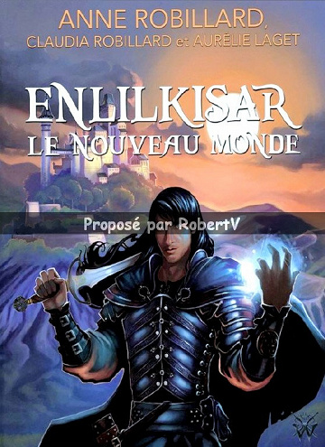 Enlilkisar, le Nouveau Monde - Anne Robillard