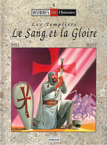 Les templiers - Le sang et la gloire