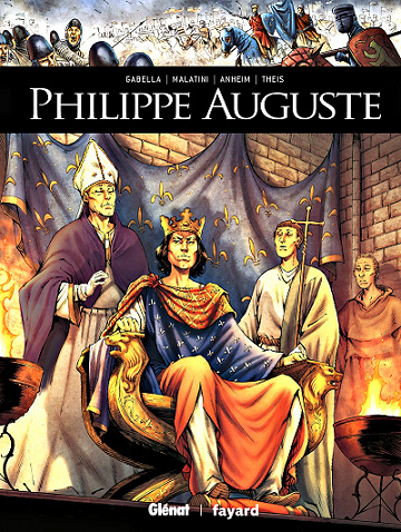 Ils ont fait l’Histoire - Tome 30 - Philippe Auguste (2018)