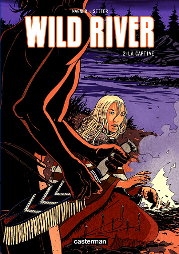 Wild River - Tome 2 - La Captive