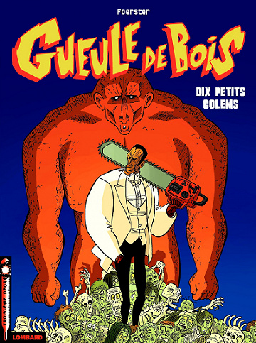 Gueule de Bois - Tome 2 - Dix petits golems