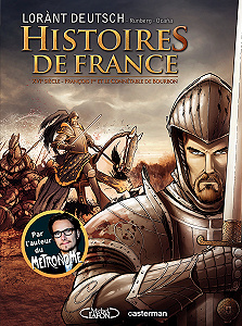 Histoires de France - Tome 1 - XVIe Siecle - François Ier et le Connétable de Bourbon