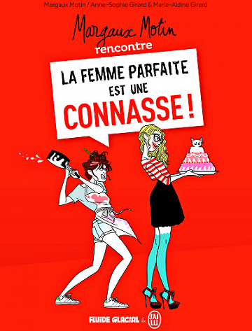 Margaux Motin rencontre La femme parfaite est une connasse !