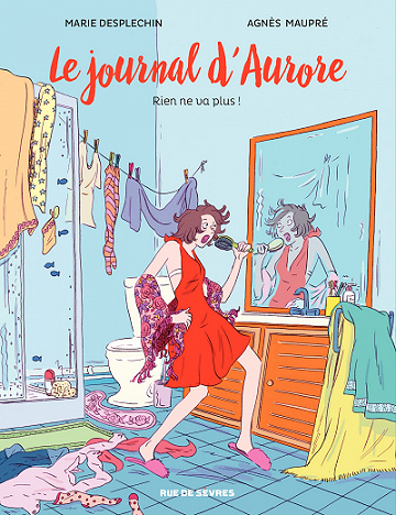 Le journal d’Aurore - Tome 2 - Rien ne va plus