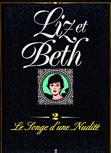 Liz et Beth - Tome 2 - Le Songe D’une Nudité