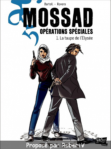 Mossad - opérations spéciales - Tome 1 - La taupe de l’Élysée