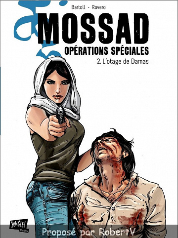 Mossad - opérations spéciales - Tome 2 - L’otage de Damas