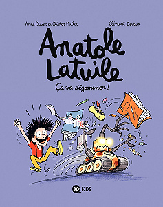 Anatole Latuile - Tome 7 - Ca Va Degominer!