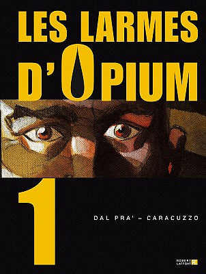Les larmes d’opium - 3 Tomes