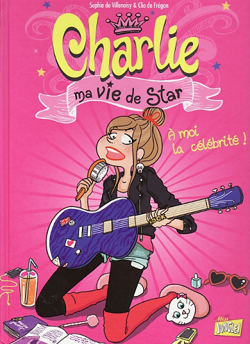 Charlie, ma vie de star (Tome 1)